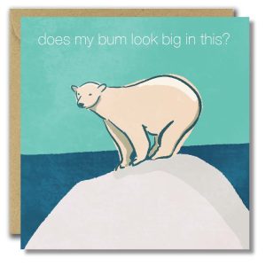 Does My Bum Look Big In This